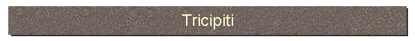 Tricipiti
